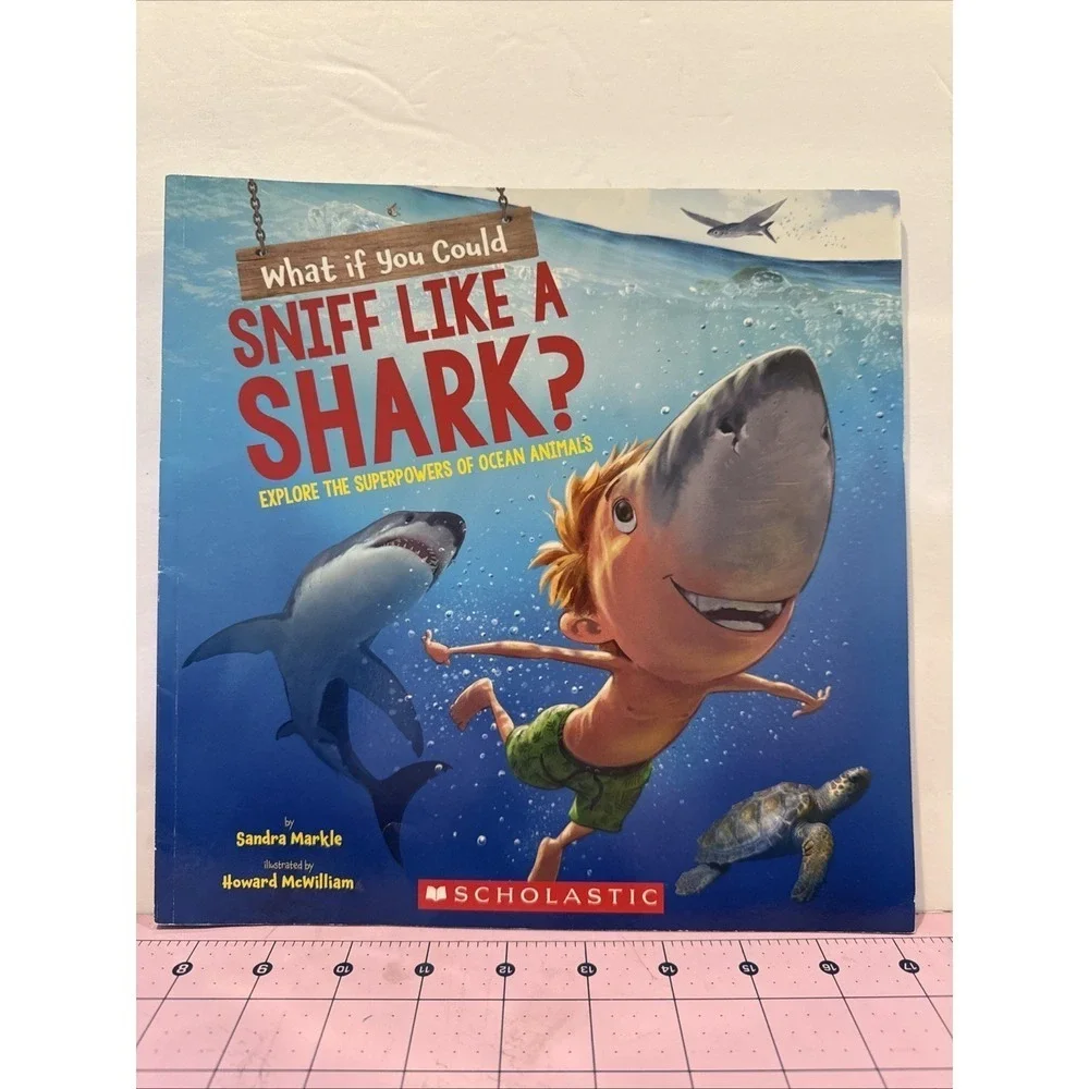 What If You Could Sniff Like a Shark?‎ by Sandra Markle